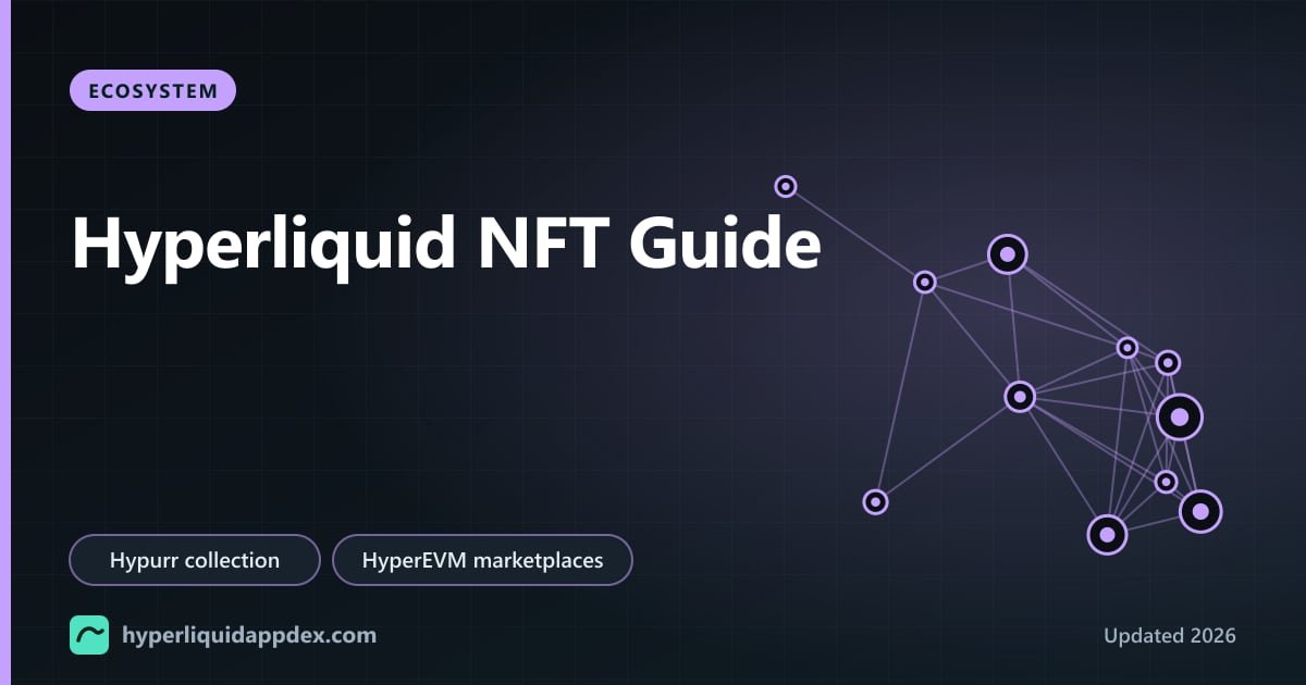 Hyperliquid NFT Guide: The Hypurr Collection, Drip.Trade and Other HyperEVM NFT Marketplaces, How to Buy and Sell, and the Risks (2026)